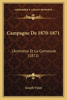 Paperback Campagne De 1870-1871: L'Armistice Et La Commune (1872) [French] Book