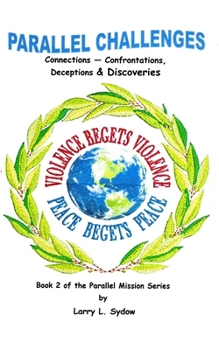 Paperback Parallel Challenges: Connections, Confrontations, Deceptions, and Discoveries Book