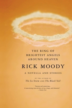 The Ring of Brightest Angels Around Heaven: A Novella and Stories