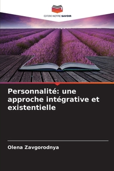 Personnalité: une approche intégrative et existentielle (French Edition)