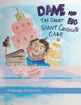 Paperback Dane and the Great, Big, Giant Chocolate Cake! Book