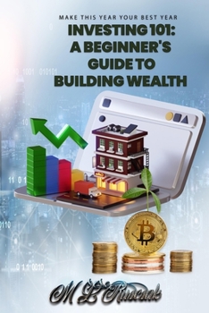 Paperback Investing 101: A Beginner's Guide to Building Wealth Book