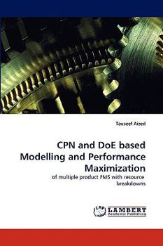 Paperback CPN and DoE based Modelling and Performance Maximization Book