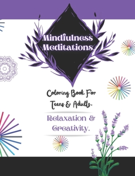 Paperback Mindfulness Meditations: 31 Days of Mindfulness Meditations & Adult Coloring to Treat Anxiety, Relieve Stress & Improve Mental Health. Book