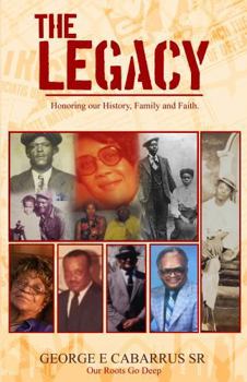 Paperback THE LEGACY: HONORING OUR HISTORY, FAMILY AND FAITH Book