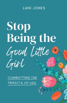 Paperback Stop Being a Good Little Girl Book