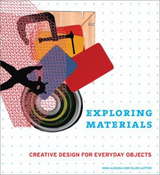 Paperback Exploring Materials: Creative Design for Everyday Objects Book