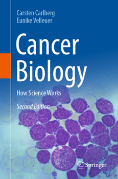 Cancer Biology: How Science Works