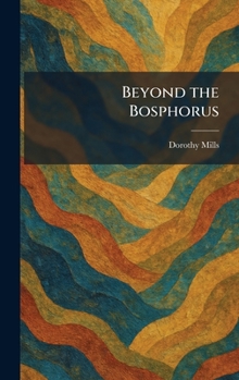 Hardcover Beyond the Bosphorus Book