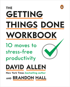 Paperback The Getting Things Done Workbook: 10 Moves to Stress-Free Productivity Book