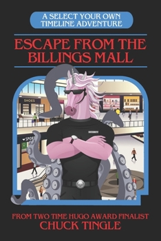 Paperback Escape From The Billings Mall: A Select Your Own Timeline Adventure Book