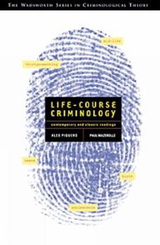 Paperback Life-Course Criminology: Contemporary and Classic Readings (with Infotrac) [With Infotrac] Book