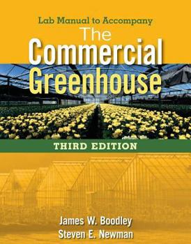 Paperback Lab Manual for Boodley/Newman's the Commercial Greenhouse, 3rd Book