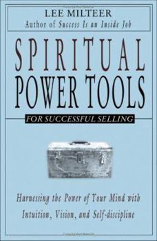 Paperback Spiritual Power Tools: For Successful Selling Book