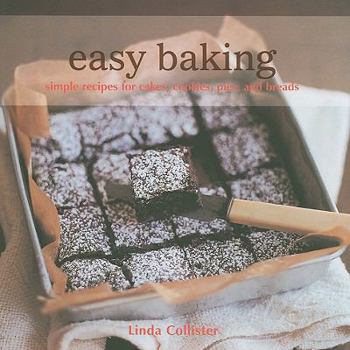 Paperback Easy Baking: Simple Recipes for Cakes, Cookies, Pies, and Breads Book