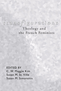 Transfigurations: Theology and the French Feminists