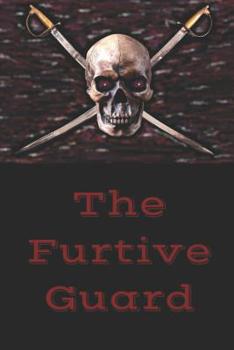 Paperback The Furtive Guard: A Cause for Pride Book