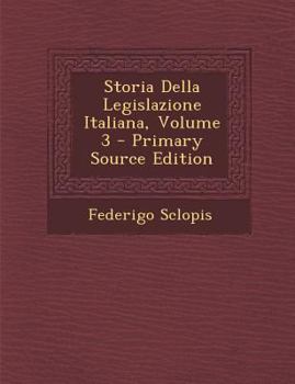 Paperback Storia Della Legislazione Italiana, Volume 3 [Italian] Book