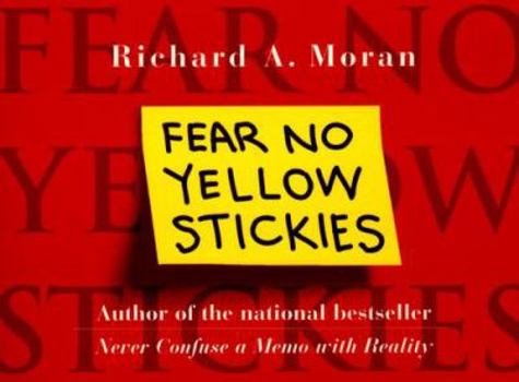 Paperback Fear No Yellow Stickies: More Business Wisdom Too Simple Not to Know Book