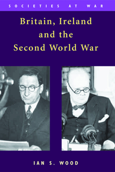 Hardcover Britain, Ireland and the Second World War Book
