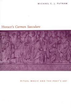 Hardcover Horace's "Carmen Saeculare": Ritual Magic and the Poets Art Book