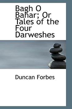 Paperback Bagh O Bahar; Or Tales of the Four Darweshes Book