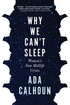 Hardcover Why We Can't Sleep: Women's New Midlife Crisis Book