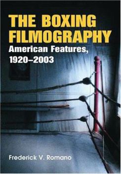 Paperback The Boxing Filmography: American Features, 1920-2003 Book