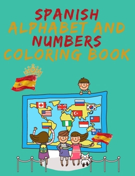 Paperback Spanish Alphabet and Numbers Coloring Book.Stunning Educational Book.Contains coloring pages with letters, objects and words starting with each letter Book