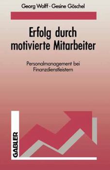 Paperback Erfolg Durch Motivierte Mitarbeiter: Personalmanagement Bei Finanzdienstleistern [German] Book