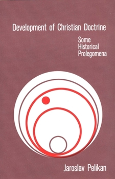 Paperback Development of Christian Doctrine: Some Historical Prolegomena Book