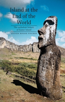 Hardcover Island at the End of the World: The Turbulent History of Easter Island Book