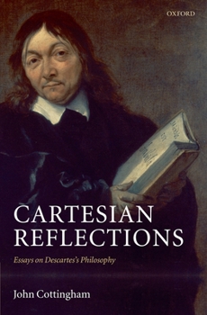 Hardcover Cartesian Reflections: Essays on Descartes's Philosophy Book