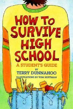 Hardcover How to Survive High School: A Student's Guide Book