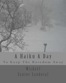 A Haiku a Day: To Keep the Boredom Away