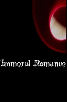 Hardcover Immoral Romance: A Dance with Virtue Book