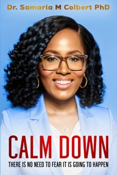 CALM DOWN: THERE IS NO NEED TO FEAR IT’S GOING TO HAPPEN