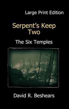 Paperback Serpent's Keep Two - The Six Temples: Large Print Edition Book