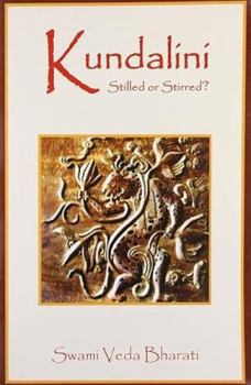 Paperback Kundalini Stilled or Stirred? Book