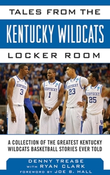 Hardcover Tales from the Kentucky Wildcats Locker Room: A Collection of the Greatest Wildcat Stories Ever Told Book