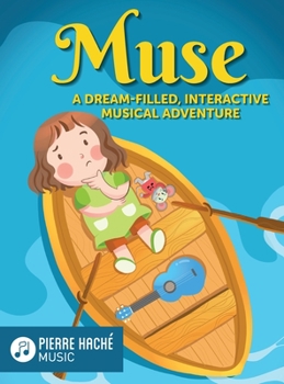 Hardcover Muse: A Dream-Filled, Interactive Musical Adventure Book