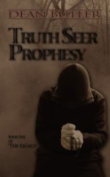 Truth Seer Prophesy: Book One of ""The Legacy""