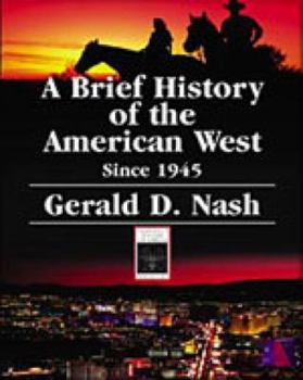 A Brief History of the American West Since 1945 (Essential Guide Series) - Book  of the Wadsworth Books on America Since 1945