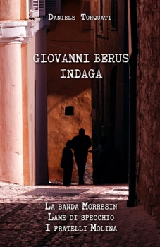 Paperback Giovanni Berus Indaga: Tre romanzi gialli [Italian] Book