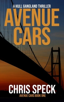Avenue Cars: A Hull gangland thriller
