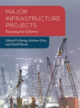 Paperback Major Infrastructure Projects: Planning for Delivery Book