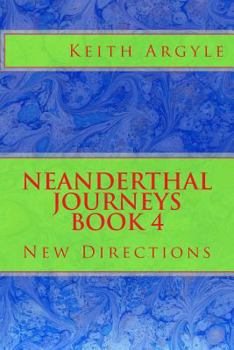 Paperback Neanderthal Journeys book 4: New Directions Book