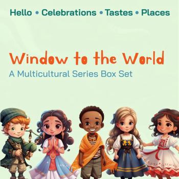 Hardcover Window to the World Box Book Gift Sets for Kids - Books for Ages 3-6 - Multicultural Books about Greetings, Tastes, Places and Religious Celebrations Around the World Book