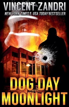 Dog Day Moonlight (A Dick Moonlight Thriller Book 9) - Book  of the Richard "Dick" Moonlight
