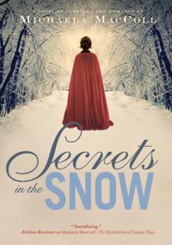 Hardcover Secrets in the Snow: A Novel of Intrigue and Romance Book